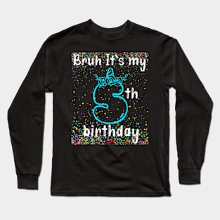 Bruh Its My 5Th Birthday Boy 5 Years Old Birthday Kids Long Sleeve T-Shirt